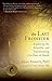 The Last Frontier: Exploring the Afterlife and Transforming Our Fear of Death by Julia Assante, M.D. Larry Dossey