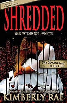 Shredded Your Past Does Not Define You The Broken Series Book 1 English Edition Ebook