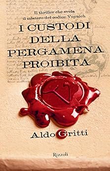 Aldo Gritti - I custodi della pergamena proibita (2012)