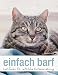 Produktbild einfach barf: Leitfaden für natürliche Katzenernährung