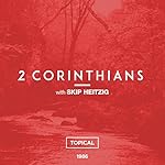 47 2 Corinthians - Topical - 1986
