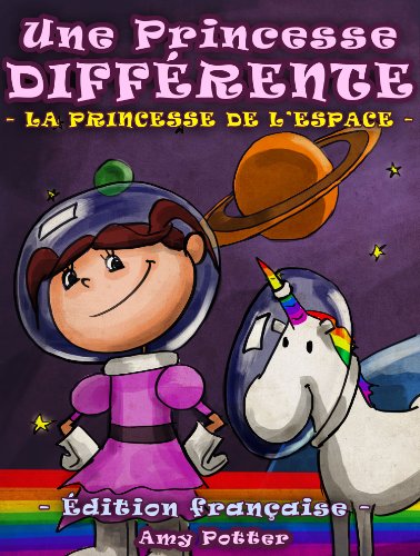 Une Princesse Différente. La Princesse de l’espace