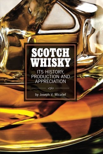 Scotch Whisky: It's History, Production and Appreciation by Joseph V. Micallef (2015-05-10) francais