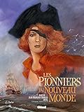 Les Pionniers du nouveau monde - Intégrale T13 à T16 by 