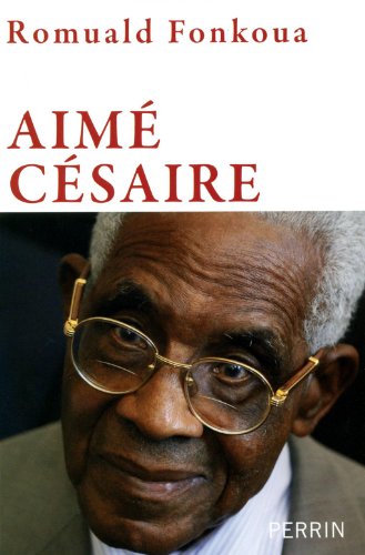 couverture de : Aim&eacute; C&eacute;saire, 1913-2008