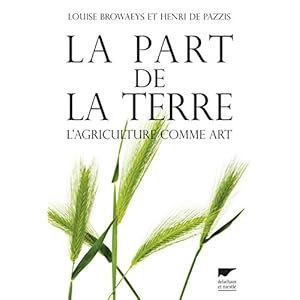 La part de la terre. L'agriculture comme art Livre en Ligne - Telecharger Ebook