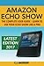 Produktbild Amazon Echo Show - The Complete User Guide: Learn to Use Your Echo Show Like A Pro (Alexa & Echo Show Setup and Tips, Band 2)