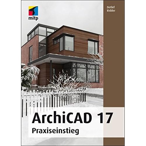 [PDF] Download ArchiCAD 17: Praxiseinstieg (mitp Grafik) Kostenlos