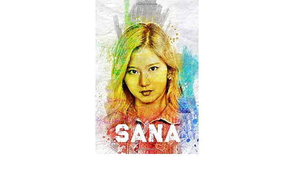 Sana Twice Member Color Splatter Art 100 Page 6 X 9 Blank Lined Notebook Kpop Once Merch Journal Book Mafia Kpop Amazon Fr Livres