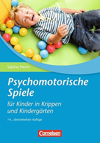 Download Psychomotorische Spiele für Kinder in Krippen und Kindergärten: Buch Download Psychomotorische Spiele für Kinder in Krippen und Kindergärten: Buch
