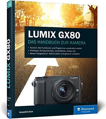 LUMIX GX80: Das Handbuch zur Kamera