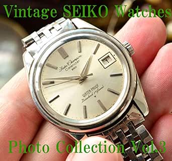 SEIKO Vintage Antique Japanise Watches Photo Collection Vol.3 king seiko,  seiko marver, seiko crown,seiko cronos,seiko champion,seiko road marver  (English Edition) eBook : tanaka, daisuke: Amazon.it: Kindle Store