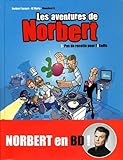 Les aventures de Norbert, Tome 1 : Pas de recettes pour l'iRadis