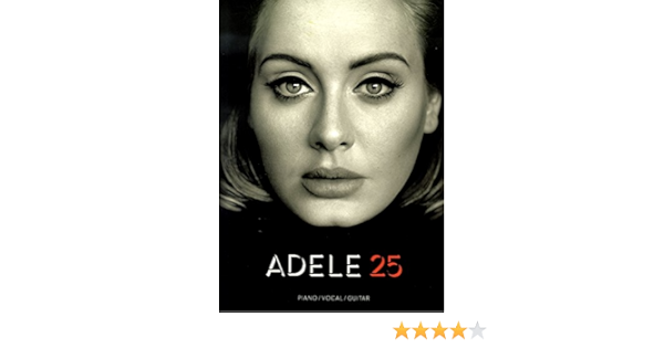Adele 25 Songbook Fur Piano Vocal Guitar Pvg 11 Brandneue Songs Von Adele Arrangiert Fur Klavier Gesang Und Gitarre Inklusive Hello I Miss You Love In The Dark U A Noten Sheet Music Amazon De