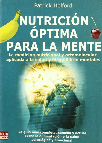 Download Nutrición óptima para la mente: La medicina nutricional y ortomolecular aplicada a la salud y el equilibrio mentales. (Alternativas Salud Natural) Download Nutrición óptima para la mente: La medicina nutricional y ortomolecular aplicada a la salud y el equilibrio mentales. (Alternativas Salud Natural)
