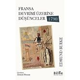 Fransa Devrimi &Uuml;zerine D&uuml;ş&uuml;nceler 1790
