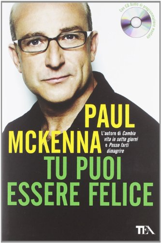 Tu puoi essere felice. Con CD Audio Tu puoi essere felice. Con CD Audio