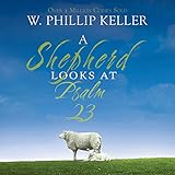 A Shepherd Looks at Psalm 23 by 