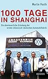 1000 Tage in Shanghai: Die abenteuerliche Gründung der ersten chinesisch-deutschen Automobilfabrik by