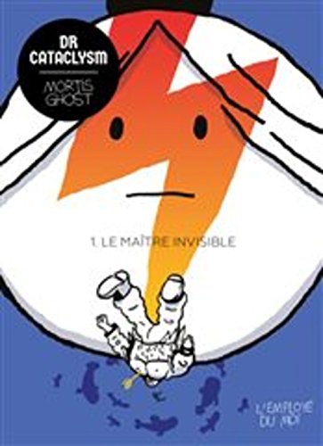 Télécharger Dr Cataclysm, Tome 1 : Le Maître invisible PDF Ebook En Ligne