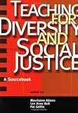 Teaching for Diversity and Social Justice: A Sourcebook by