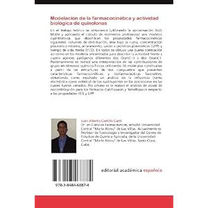 Modelación de la farmacocinética y actividad biológica de quinolonas: Potencialidades del empleo de estudios QSAR con fines predictivos para el dis