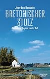 Bücher Neuerscheinungen 2022 - Bretonischer Stolz: Kommissar Dupins vierter Fall von Jean-Luc Bannalec
