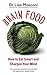 Price comparison product image Brain Food: How to Eat Smart and Sharpen Your Mind