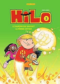 jaquette livre Hilo, Tome 03: Le garçon qui sauvait le monde entier