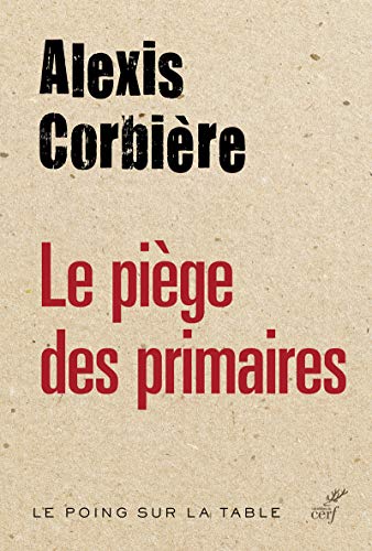 Le piège des primaires Le piège des primaires