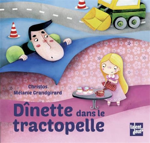 couverture de : D&icirc;nette dans le tractopelle