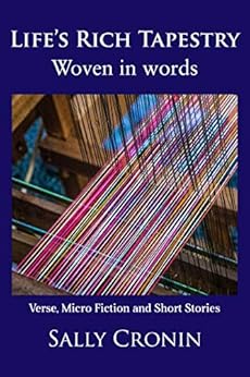 Life’s Rich Tapestry: Woven in Words by [Cronin, Sally]