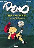 Peno rêve de foot