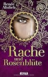 Rache und Rosenblüte by Renée Ahdieh, Martina M. Oepping