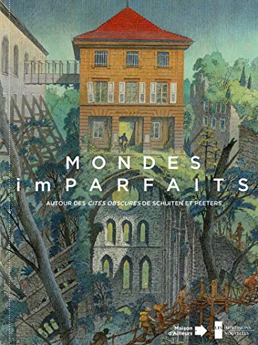 Télécharger Mondes (im)parfaits : Autour des Cités obscures de Schuiten et Peeters livre En ligne