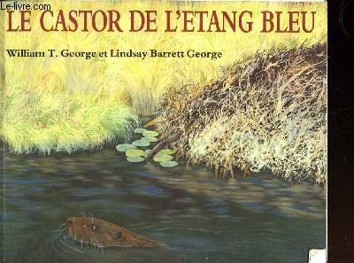 couverture de : Le castor de l'&eacute;tang bleu