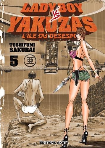 Ladyboy vs Yakuzas, l'île du désespoir — Tome 5
