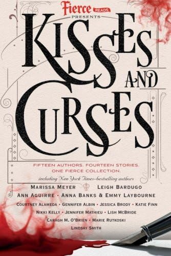Fierce Reads: Kisses and Curses