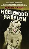 Hollywood Babylon: The Legendary Underground Classic of Hollywood's Darkest and Best Kept Secrets by