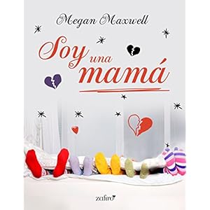 Soy una mamá (Contemporánea nº 1)