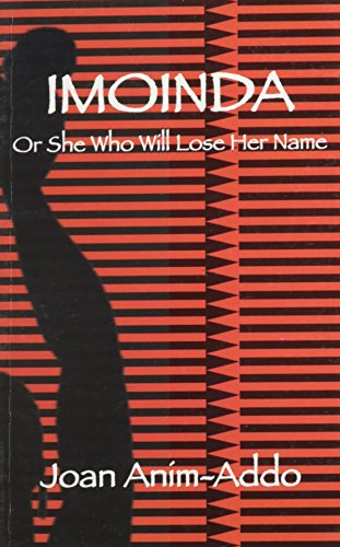 Imoinda: or She Who Will Lose Her Name: A Play for Twelve Voice in Three Acts
