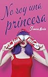  No soy una princesa