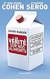 Le savoir manger - la vérité sur nos aliments