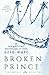 Broken Prince (Royals, Band 2) by Erin Watt
