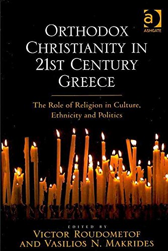 [(Orthodox Christianity in 21st Century Greece : The Role of Religion in Culture, Ethnicity and Politics)] [Edited by Victor Roudometof ] published on (April, 2010)
