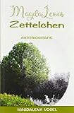 Magdalenas Zettelchen: Ein autobiografisches Lebenszeugnis von 1939 bis 1954 by 
