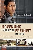 Image de Hoffnung im Herzen, Freiheit im Sinn: Vier Jahre auf der Flucht nach Deutschland. Aufgeschrieben von