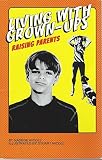 Image de Living with grown-ups: Raising Parents (English Edition)