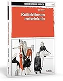 Image de Mode Design Basics 04. Kollektionen entwickeln: Zweig der Modeindustrie, der mit der Herstellung von