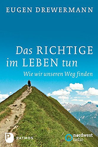 Book's Cover ofDas Richtige im Leben tun Wie wir unseren Weg finden